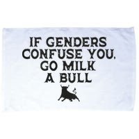 On The Back If Genders Confuse You Go Milk A Bull Microfiber Hand Towel