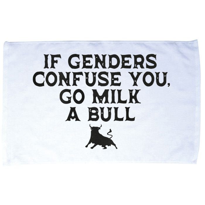 On The Back If Genders Confuse You Go Milk A Bull Microfiber Hand Towel