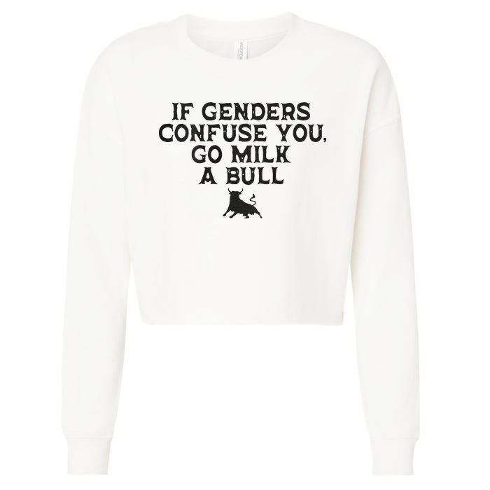 On The Back If Genders Confuse You Go Milk A Bull Cropped Pullover Crew