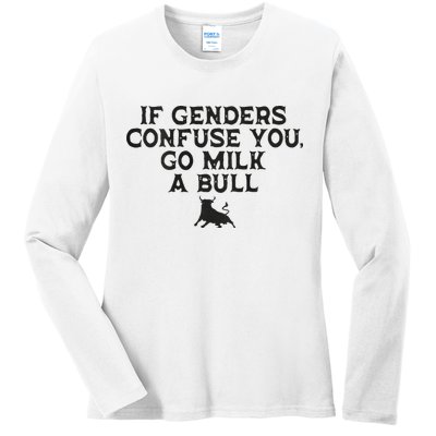On The Back If Genders Confuse You Go Milk A Bull Ladies Long Sleeve Shirt