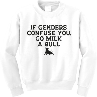 On The Back If Genders Confuse You Go Milk A Bull Kids Sweatshirt