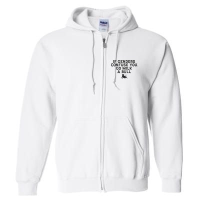 On The Back If Genders Confuse You Go Milk A Bull Full Zip Hoodie