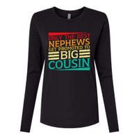 Only The Best Nephews Get Promoted To Big Cousin Future Womens Cotton Relaxed Long Sleeve T-Shirt