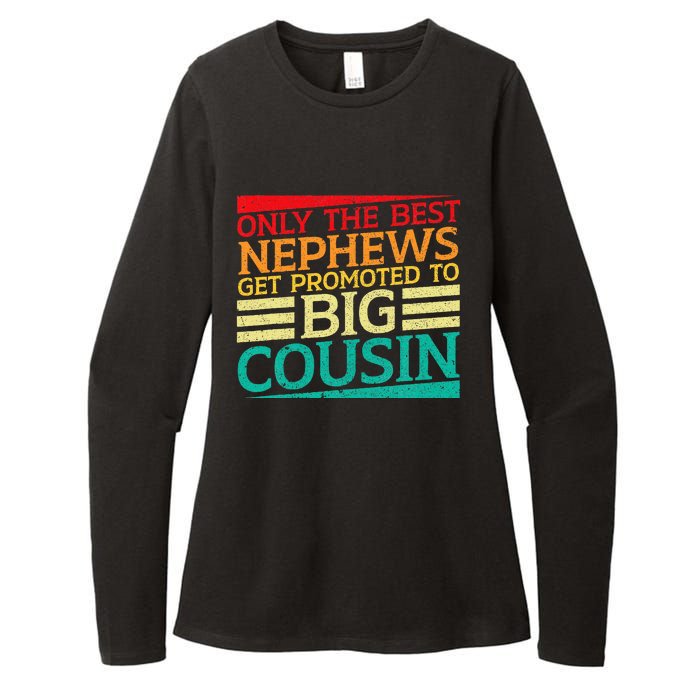 Only The Best Nephews Get Promoted To Big Cousin Future Womens CVC Long Sleeve Shirt