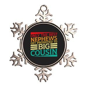 Only The Best Nephews Get Promoted To Big Cousin Future Metallic Star Ornament