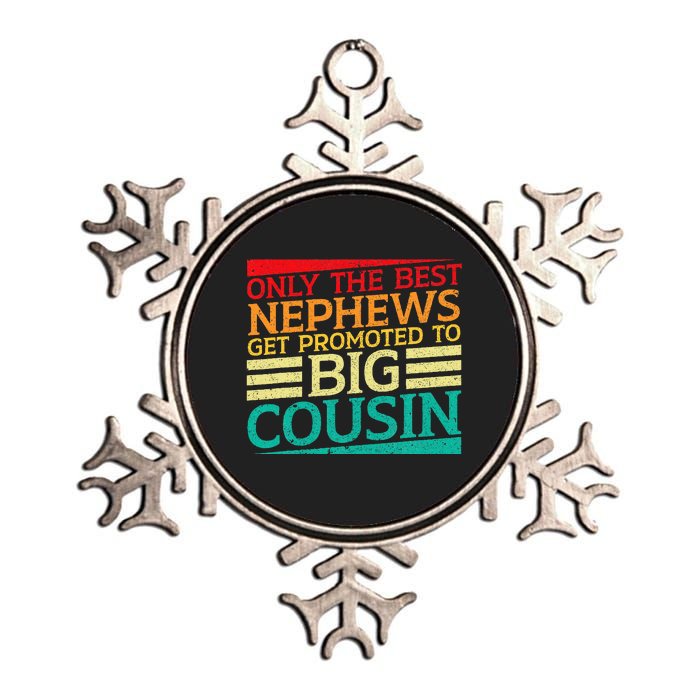 Only The Best Nephews Get Promoted To Big Cousin Future Metallic Star Ornament