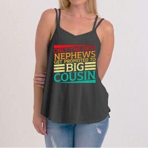 Only The Best Nephews Get Promoted To Big Cousin Future Women's Strappy Tank