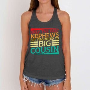 Only The Best Nephews Get Promoted To Big Cousin Future Women's Knotted Racerback Tank