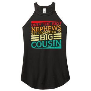 Only The Best Nephews Get Promoted To Big Cousin Future Women's Perfect Tri Rocker Tank