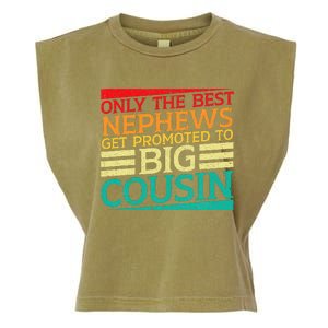 Only The Best Nephews Get Promoted To Big Cousin Future Garment-Dyed Women's Muscle Tee