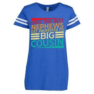 Only The Best Nephews Get Promoted To Big Cousin Future Enza Ladies Jersey Football T-Shirt