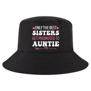 Only The Best Sisters Get Promoted To Auntie Cool Comfort Performance Bucket Hat