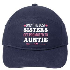 Only The Best Sisters Get Promoted To Auntie 7-Panel Snapback Hat