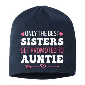 Only The Best Sisters Get Promoted To Auntie Sustainable Beanie