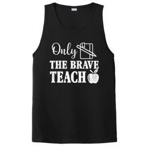 Only The Brave Teach Back To School Teacher Appreciation Gift PosiCharge Competitor Tank