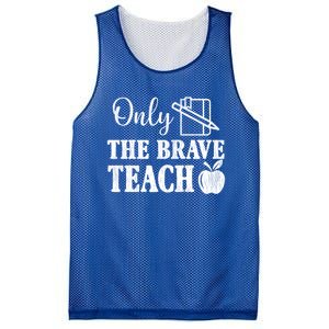 Only The Brave Teach Back To School Teacher Appreciation Gift Mesh Reversible Basketball Jersey Tank