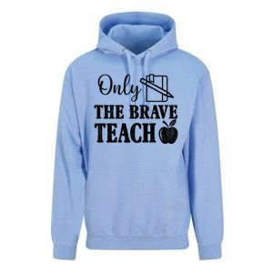 Only The Brave Teach Back To School Teacher Appreciation Gift Unisex Surf Hoodie