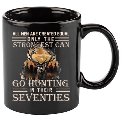 Only The Best Can Still Go Hunting In Their Seventies 11oz C Handle Ceramic Mug
