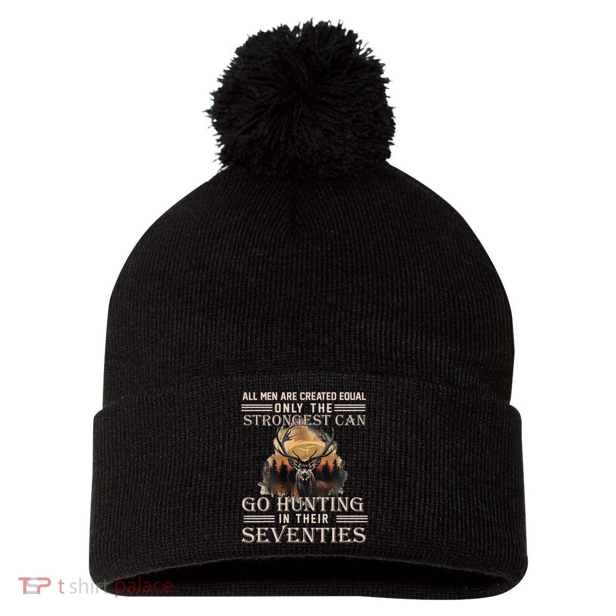 Only The Best Can Still Go Hunting In Their Seventies Pom Pom 12in Knit Beanie