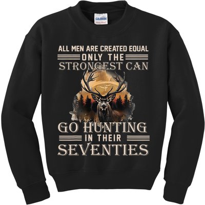 Only The Best Can Still Go Hunting In Their Seventies Kids Sweatshirt
