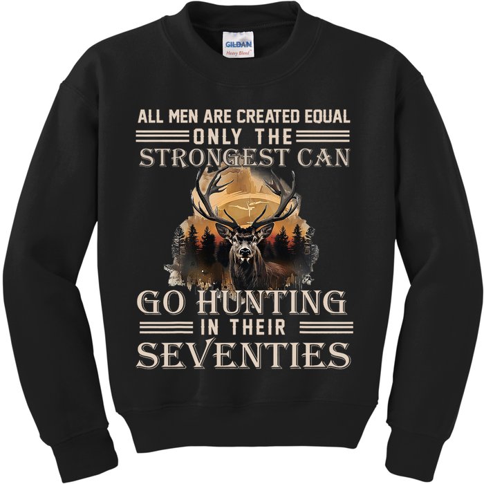 Only The Best Can Still Go Hunting In Their Seventies Kids Sweatshirt