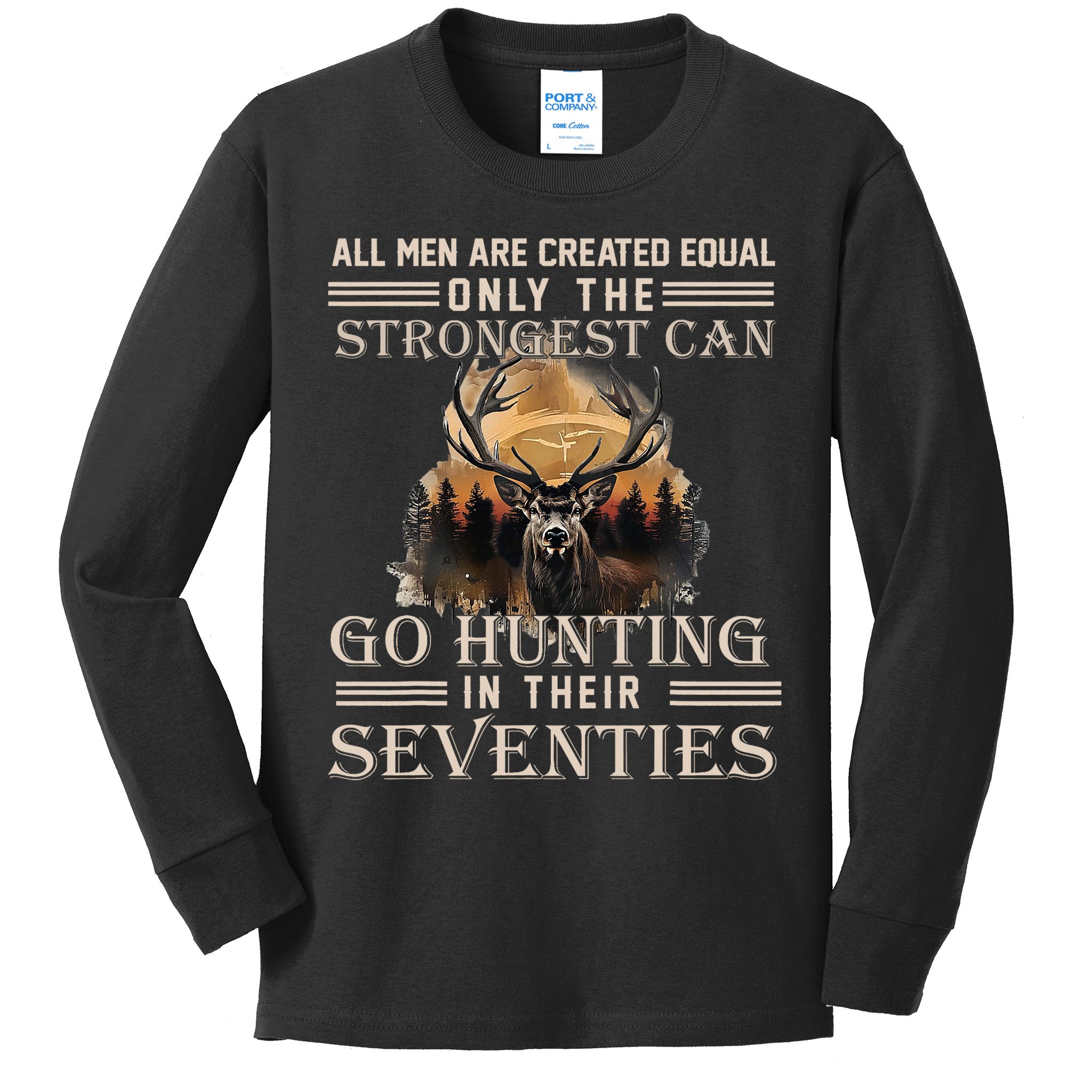 Only The Best Can Still Go Hunting In Their Seventies Kids Long Sleeve Shirt
