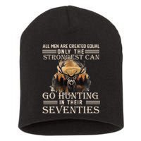 Only The Best Can Still Go Hunting In Their Seventies Short Acrylic Beanie