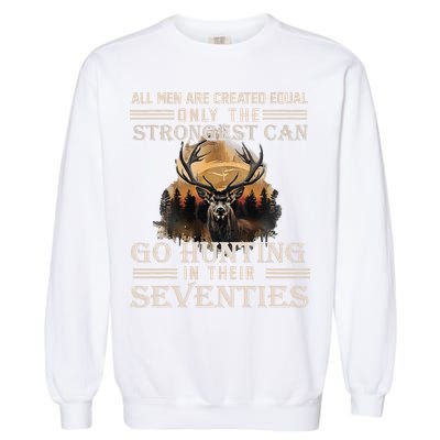 Only The Best Can Still Go Hunting In Their Seventies Garment-Dyed Sweatshirt