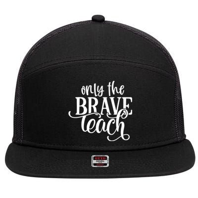 Only The Brave Teach Meaningful Gift 7 Panel Mesh Trucker Snapback Hat