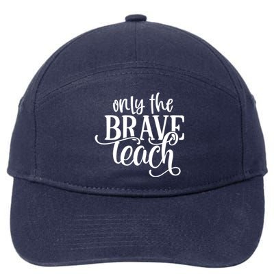 Only The Brave Teach Meaningful Gift 7-Panel Snapback Hat