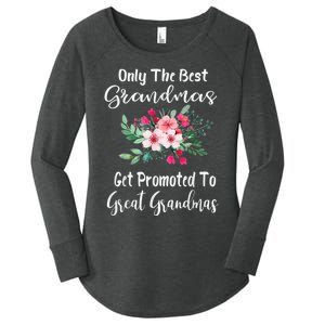 Only The Best Grandmas Get Promoted To Great Grandma Women's Perfect Tri Tunic Long Sleeve Shirt