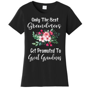 Only The Best Grandmas Get Promoted To Great Grandma Women's T-Shirt