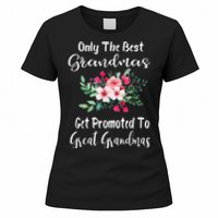 Only The Best Grandmas Get Promoted To Great Grandma Women's T-Shirt