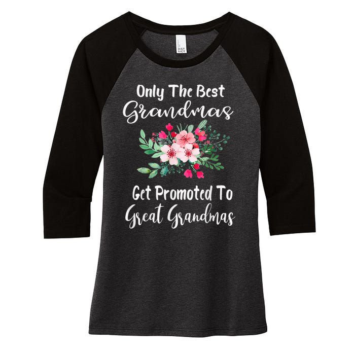 Only The Best Grandmas Get Promoted To Great Grandma Women's Tri-Blend 3/4-Sleeve Raglan Shirt