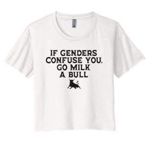 On The Back If Genders Confuse You Go Milk A Bull Meme Gift Women's Crop Top Tee