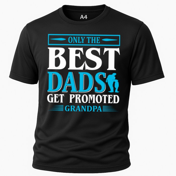 Only The Best Dads Get Promoted To Grandpa Performance Shirt