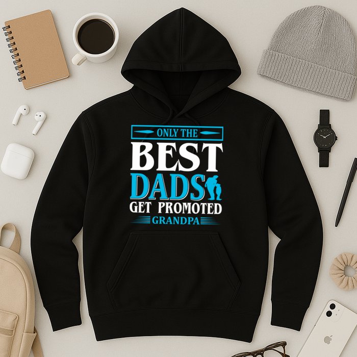 Only The Best Dads Get Promoted To Grandpa Hoodie