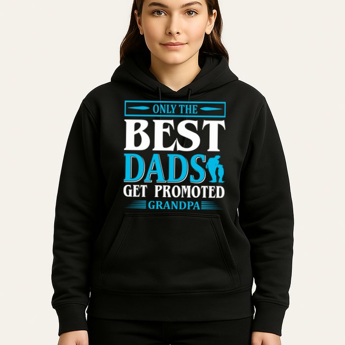 Only The Best Dads Get Promoted To Grandpa Hoodie