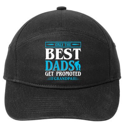 Only The Best Dads Get Promoted To Grandpa 7-Panel Snapback Hat