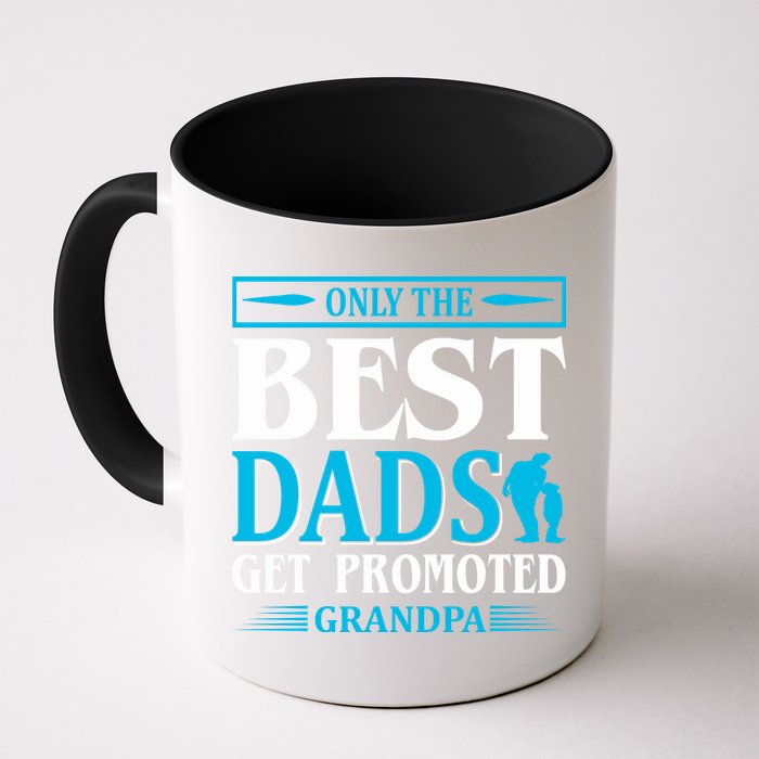 Only The Best Dads Get Promoted To Grandpa Mug