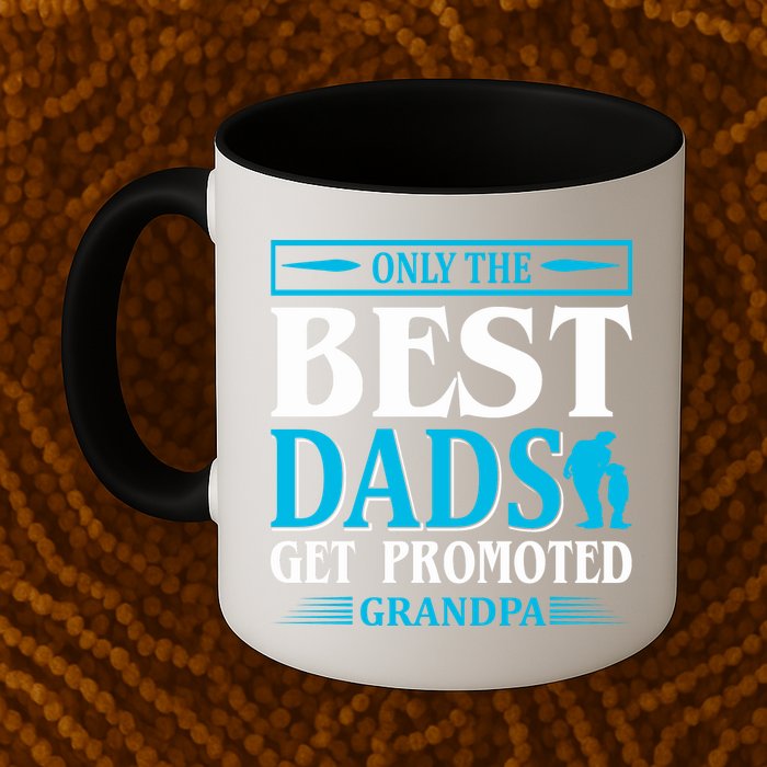 Only The Best Dads Get Promoted To Grandpa Mug