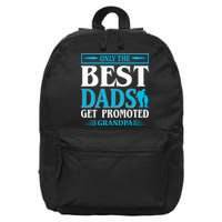 Only The Best Dads Get Promoted To Grandpa 16 in Basic Backpack