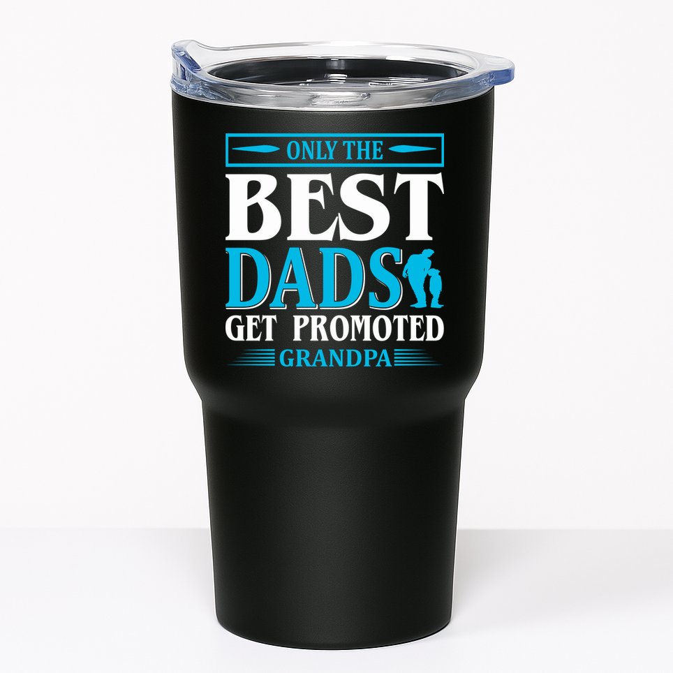 Only The Best Dads Get Promoted To Grandpa Tumbler