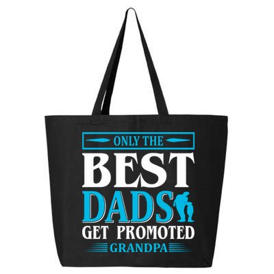 Only The Best Dads Get Promoted To Grandpa 25L Jumbo Tote