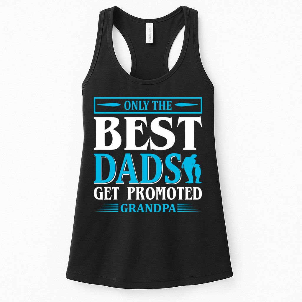Only The Best Dads Get Promoted To Grandpa Womens Tank Top