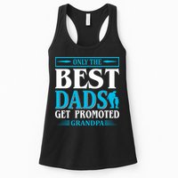Only The Best Dads Get Promoted To Grandpa Womens Tank Top