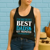 Only The Best Dads Get Promoted To Grandpa Womens Tank Top
