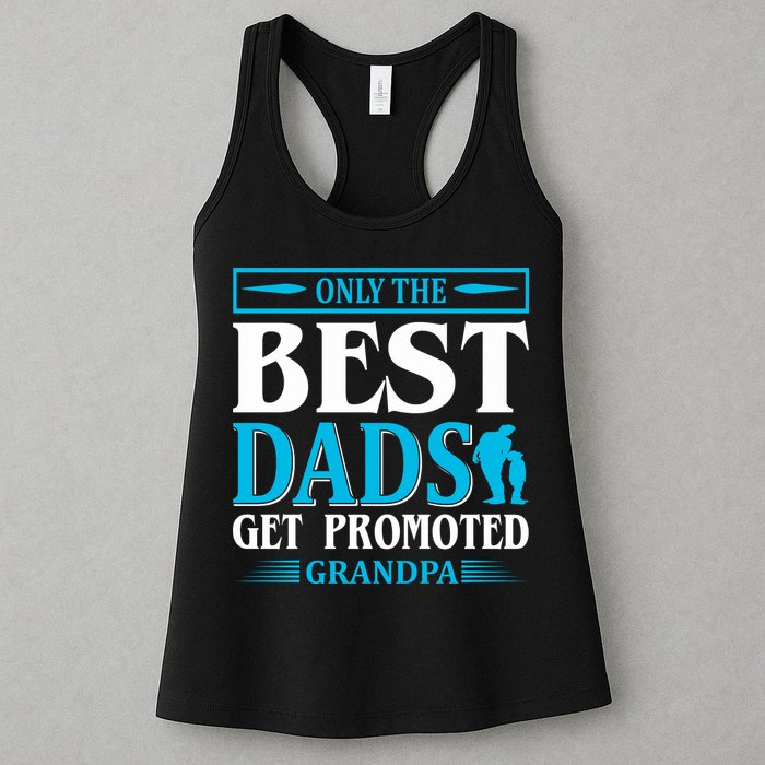 Only The Best Dads Get Promoted To Grandpa Womens Tank Top