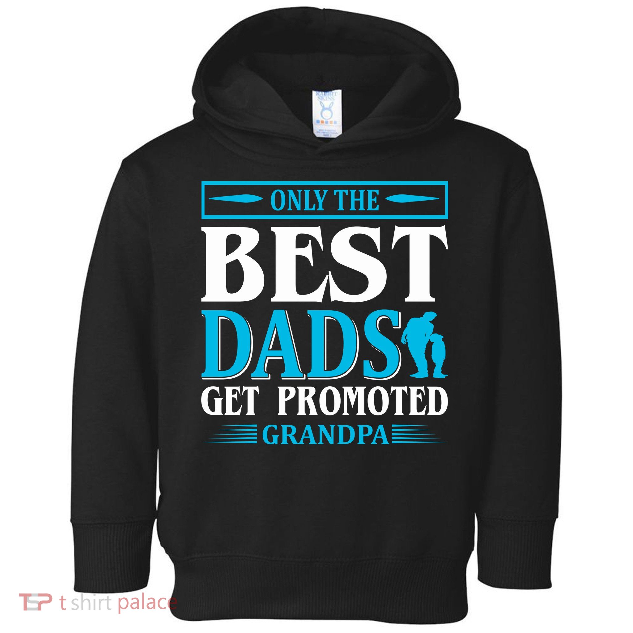 Only The Best Dads Get Promoted To Grandpa Toddler Hoodie