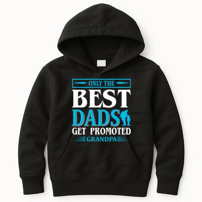 Only The Best Dads Get Promoted To Grandpa Kids Hoodie